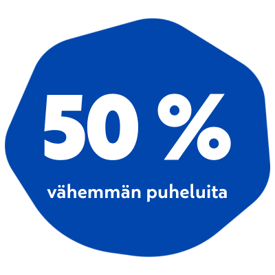 50 % vähemmän puheluita